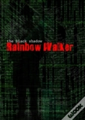 The Black Shadow - Rainbow Walker