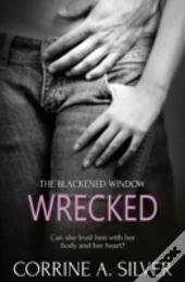 The Blackened Window: Wrecked