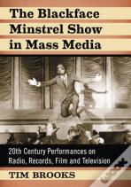 The Blackface Minstrel Show In Mass Media