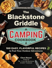The Blackstone Griddle Camping Cookbook