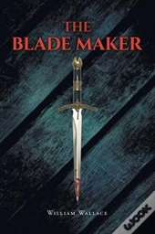 The Blade Maker