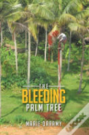 The Bleeding Palm Tree