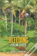 The Bleeding Palm Tree