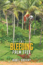 The Bleeding Palm Tree - Preview