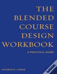 The Blended Course Design Workbook