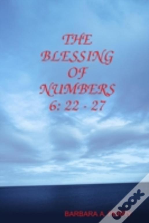The Blessing Of Numbers 6: 22 - 27