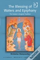 The Blessing Of Waters And Epiphany
