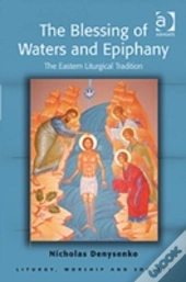 The Blessing Of Waters And Epiphany