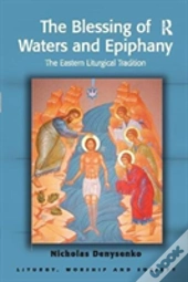 The Blessing Of Waters And Epiphany
