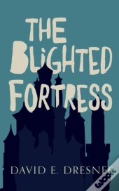 The Blighted Fortress