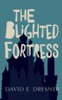 The Blighted Fortress - Preview