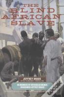 The Blind African Slave