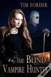 The Blind Vampire Hunter