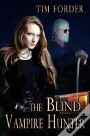 The Blind Vampire Hunter