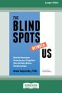 The Blindspots Between Us: How To Overco - Preview