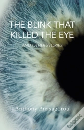 The Blink That Killed The Eye