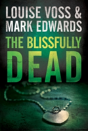 The Blissfully Dead - Preview