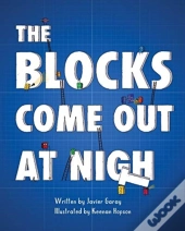 The Blocks Come Out At Night