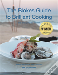 The Bloke'S Guide To Brilliant Cooking