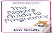 The Bloke'S Guide To Pregnancy