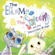 The Blomes And The Smooms And The Impossible Bridge