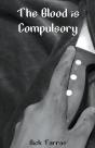 The Blood Is Compulsory - Preview