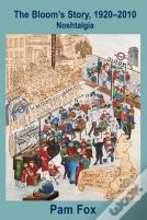 The Bloom'S Story, 1920-2010