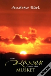 The Blossom And The Musket