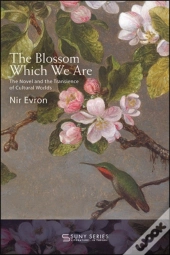The Blossom Which We Are
