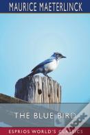 The Blue Bird (Esprios Classics)