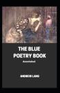 The Blue Poetry Book Annotated - Preview