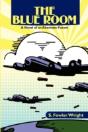 The Blue Room: A Novel Of An Alternate F - Preview