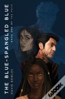 The Blue-Spangled Blue (The Path Book 1)