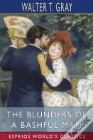 The Blunders Of A Bashful Man (Esprios Classics)