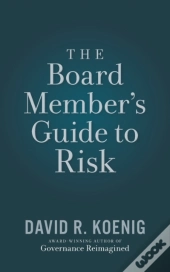The Board Member'S Guide To Risk