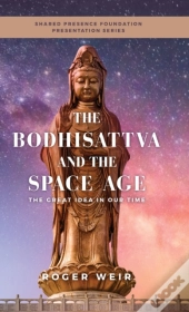 The Bodhisattva And The Space Age