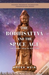The Bodhisattva And The Space Age