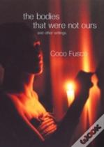 The Bodies That Were Not Ours