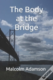 The Body At The Bridge