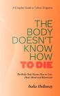 The Body Doesn'T Know How To Die - Preview