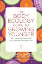The Body Ecology Guide To Growing Younger - Preview
