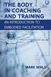 Capa do artigo The Body In Coaching And Training: An Introduction To Embodied Facilitation