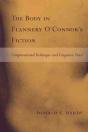 The Body In Flannery O'Connor'S Fiction - Preview