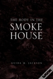 The Body In The Smokehouse
