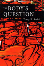 The Body'S Question - Preview