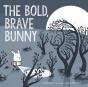 The Bold, Brave Bunny - Preview