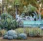The Bold Dry Garden - Preview