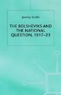 The Bolsheviks And The National Question, 1917â€“23 - Preview