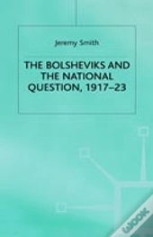 The Bolsheviks And The National Question, 1917â€“23
