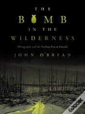 Capa do artigo The Bomb In The Wilderness